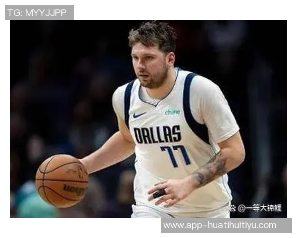 东契奇感慨半场领先29分展现团队实力令人难以置信